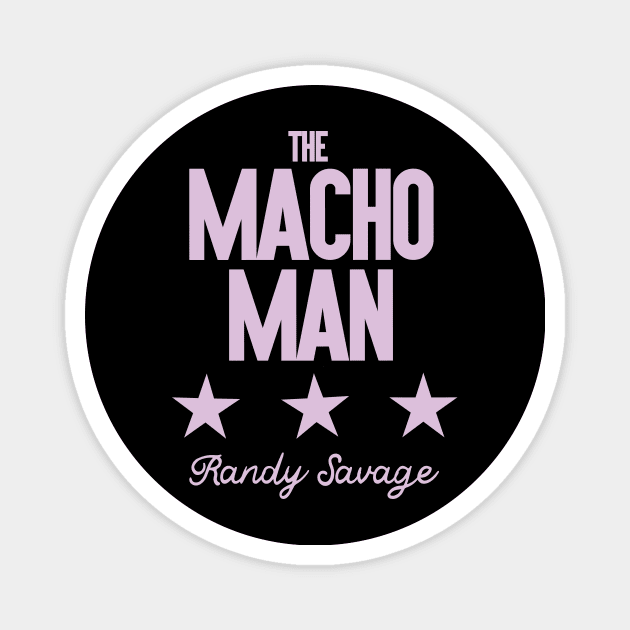 The Macho Man Magnet by Friend Gate